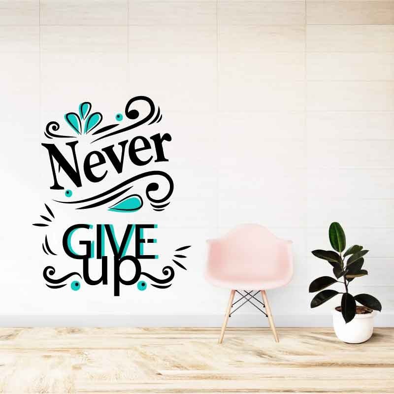 Αυτοκόλλητο τοίχου Never give up